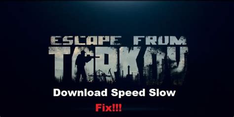tarkov download speed